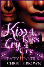 Kiss 4 Kiss Cry 4 Cry