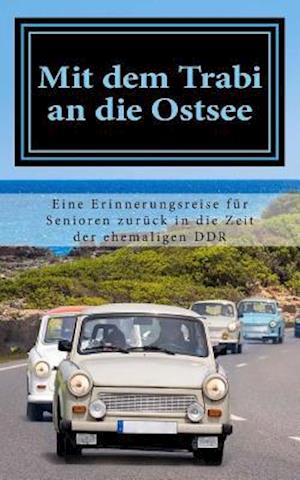 Mit Dem Trabi an Die Ostsee