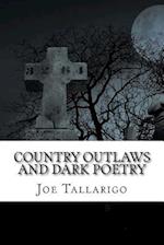 Country Outlaws and Dark Poetry
