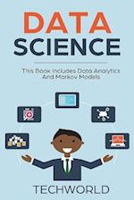 Data Science: 2 Books - Data Analytics For Beginners And Markov Models 