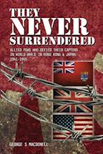 They NEVER Surrendered