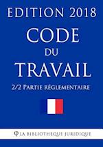 Code Du Travail (2/2) - Partie Reglementaire