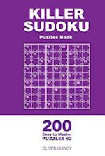 Killer Sudoku - 200 Easy to Master Puzzles 9x9 (Volume 2)