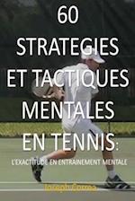60 Strategies Et Tactiques Mentales En Tennis