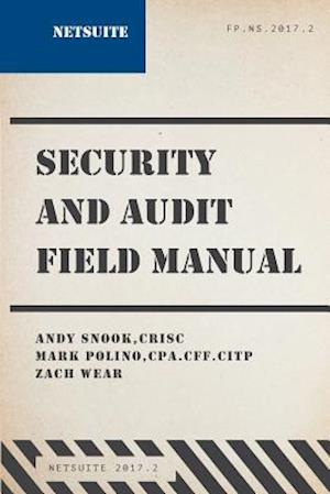 NetSuite Security and Audit Field Manual