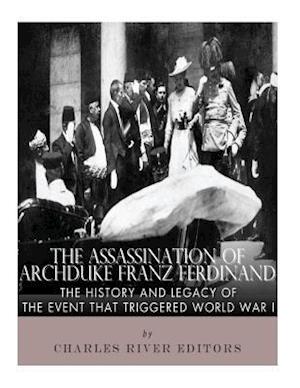 The Assassination of Archduke Franz Ferdinand