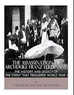 The Assassination of Archduke Franz Ferdinand