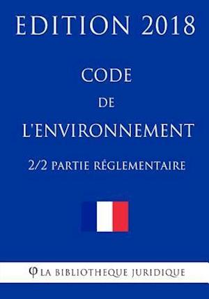 Code de L'Environnement (2/2) - Partie Reglementaire