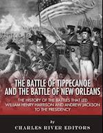 The Battle of Tippecanoe and the Battle of New Orleans