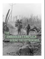 The Cambodian Campaign During the Vietnam War