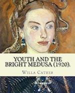 Youth and the Bright Medusa (1920). By