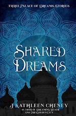 Shared Dreams: Three Palace of Dreams Stories 