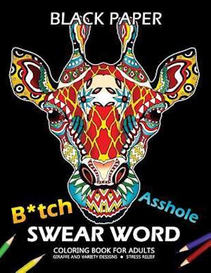 B*tch Asshole Swear Word Coloring Book for Adults