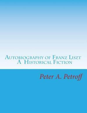 Autobiography of Franz Liszt