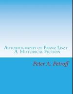 Autobiography of Franz Liszt