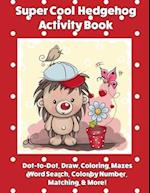 Super Cool Hedgehog Activity Book