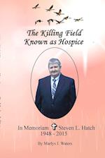 The Killing Field Known as Hospice 