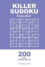 Killer Sudoku - 200 Easy Puzzles 9x9 (Volume 3)