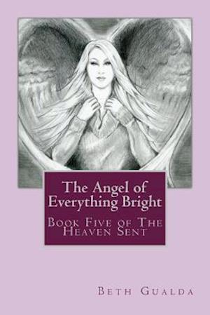 The Angel of Everything Bright