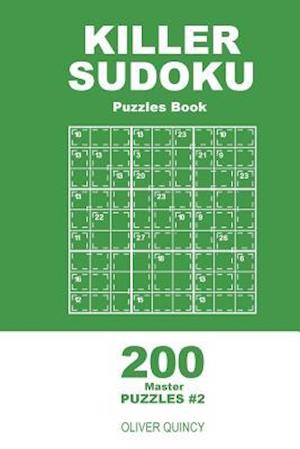 Killer Sudoku - 200 Master Puzzles 9x9 (Volume 2)