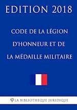 Code de la Legion D'Honneur Et de la Medaille Militaire