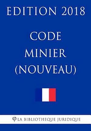 Code Minier (Nouveau) - Edition 2018