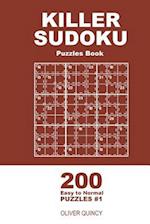 Killer Sudoku - 200 Easy to Normal Puzzles 9x9 (Volume 1)