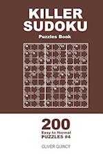 Killer Sudoku - 200 Easy to Normal Puzzles 9x9 (Volume 4)