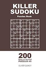 Killer Sudoku - 200 Easy to Normal Puzzles 9x9 (Volume 5)