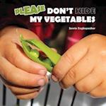 Don't Hide My Vegetables