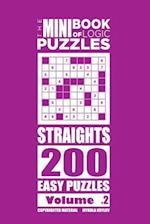 The Mini Book of Logic Puzzles - Straights 200 Easy (Volume 2)