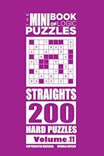 The Mini Book of Logic Puzzles - Straights 200 Hard (Volume 11)