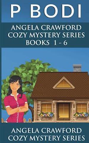 Angela Crawford Series Books 1-6: Angela Crawford Cozy Mystery Series