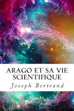 Arago et sa vie scientifique