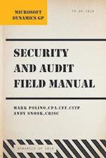 Microsoft Dynamics GP Security and Audit Field Manual