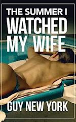 The Summer I Watched My Wife