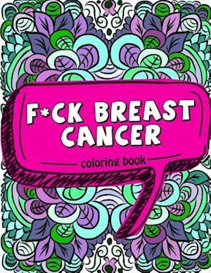 F*ck Breast Cancer Coloring Book