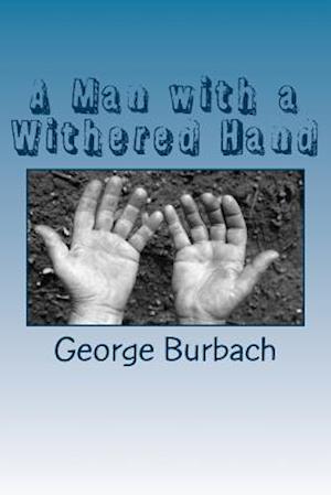 A Man with a Withered Hand