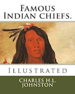 Famous Indian Chiefs.