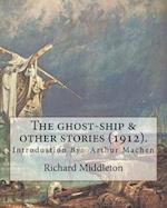 The Ghost-Ship & Other Stories (1912). by
