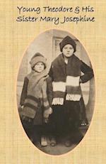Young Theodore and His Sister Mary Josephine