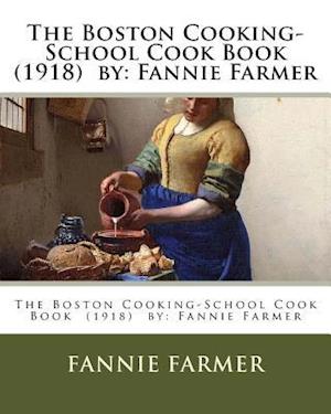 The Boston Cooking-School Cook Book (1918) by