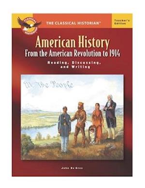 American History From the American Revolution to 1914 Teacher's Edition