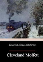 Careers of Danger and Daring