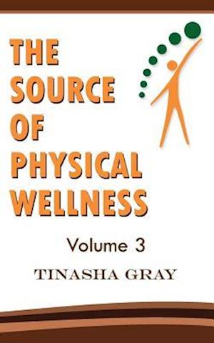 The Source of Physical Wellness