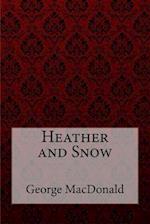 Heather and Snow George MacDonald