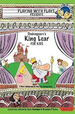 Shakespeare's King Lear for Kids: 3 Short Melodramatic Plays for 3 Group Sizes 