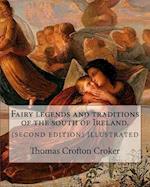 Fairy Legends and Traditions of the South of Ireland. (Second Edition) Illustrated