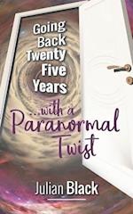 Going Back Twenty Five Years with a Paranormal Twist .