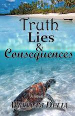 Truth Lies & Consequences